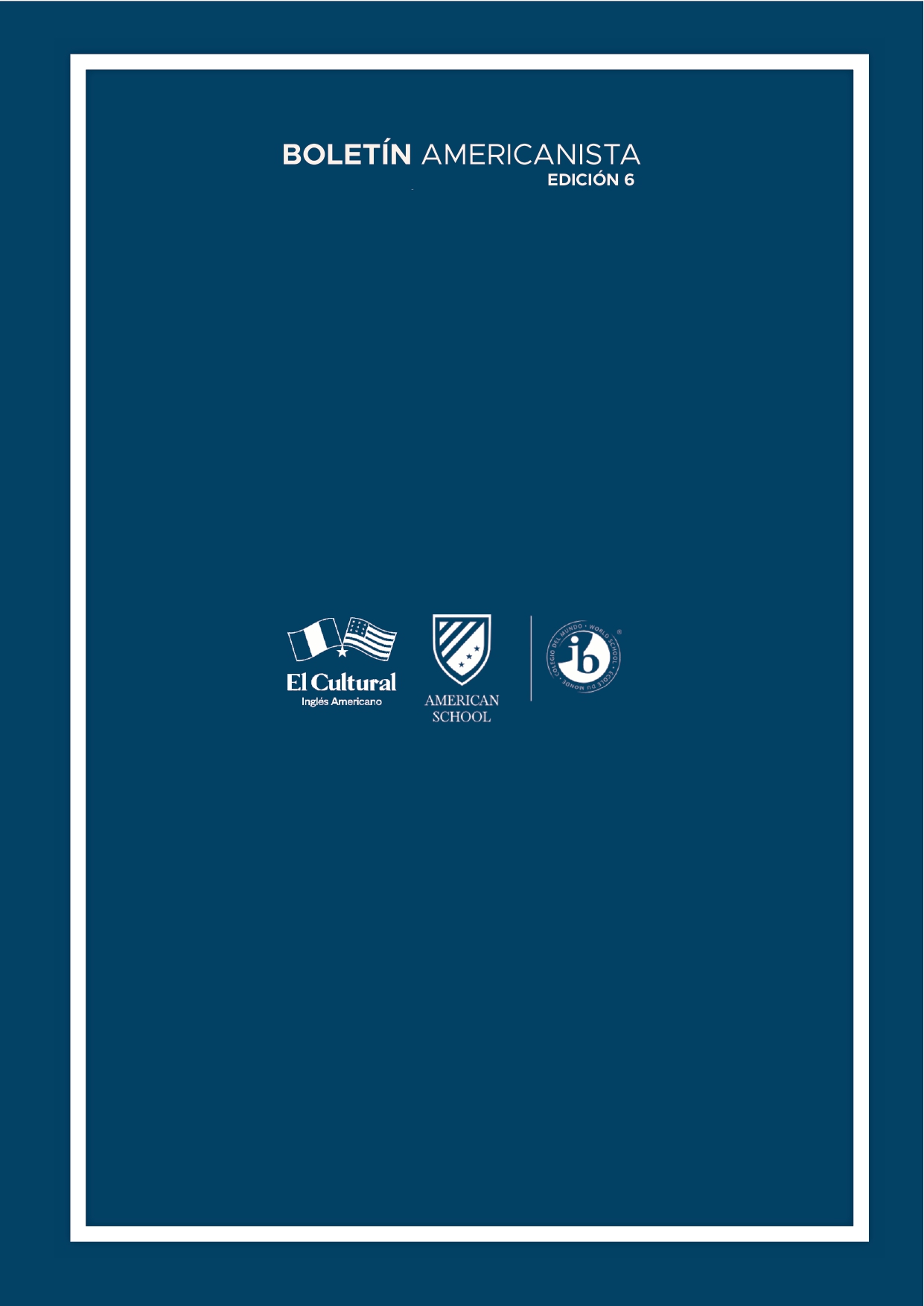 Presentamos la 6ta edición de nuestro boletín institucional, correspondiente al mes de julio 2025.  We are a American School!