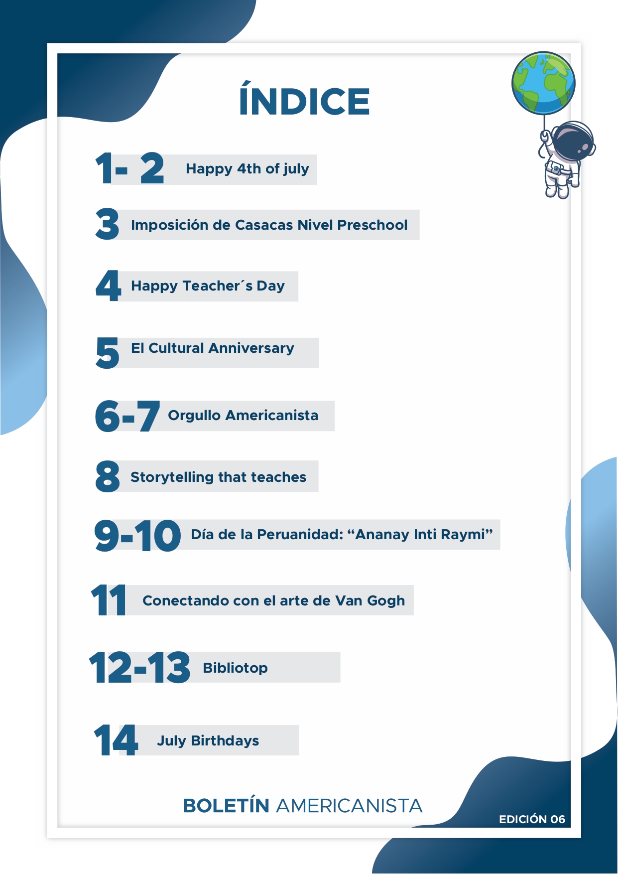 Presentamos la 6ta edición de nuestro boletín institucional, correspondiente al mes de julio 2025.  We are a American School!