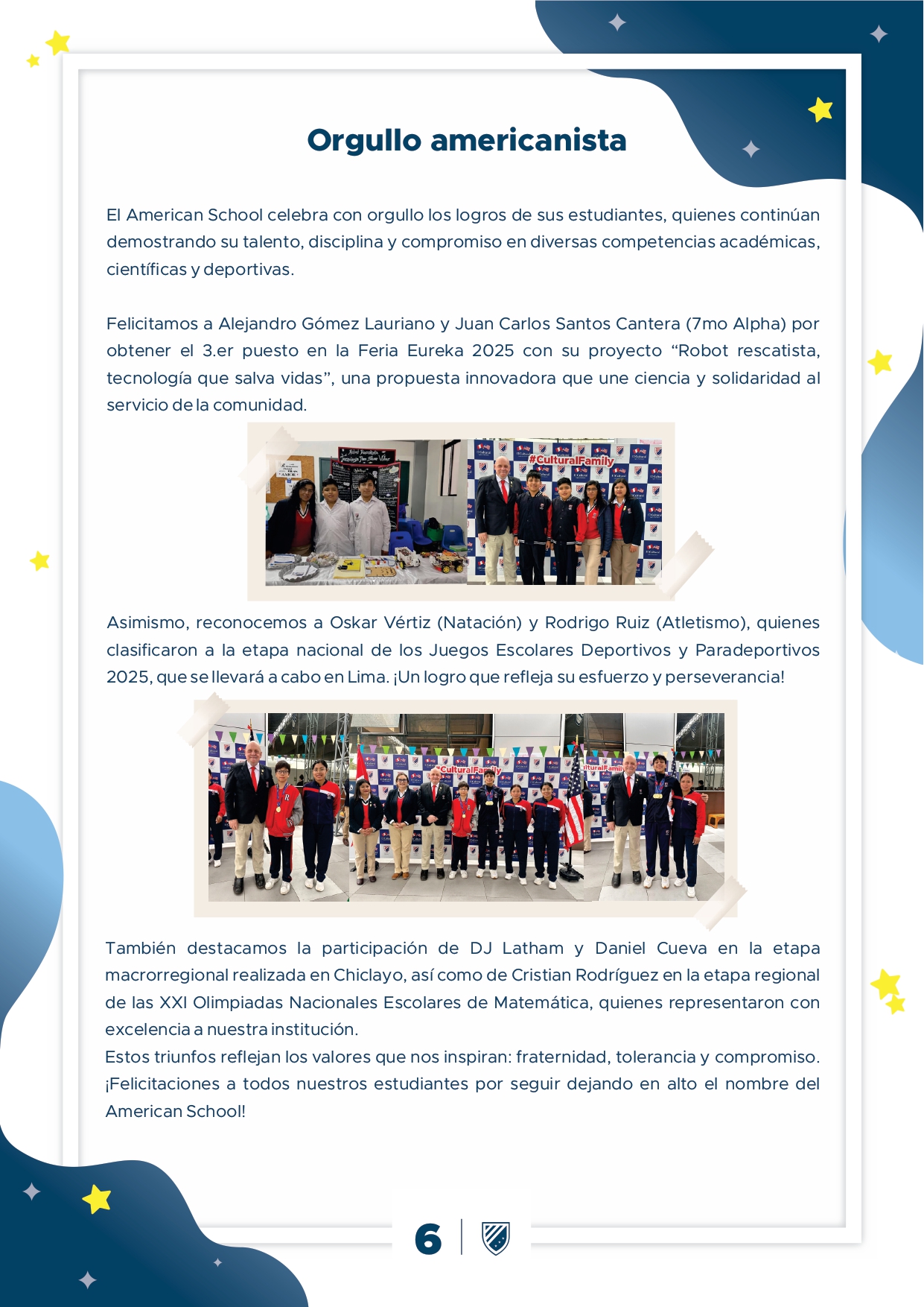 Presentamos la 6ta edición de nuestro boletín institucional, correspondiente al mes de Setiembre 2025.  We are a American School!