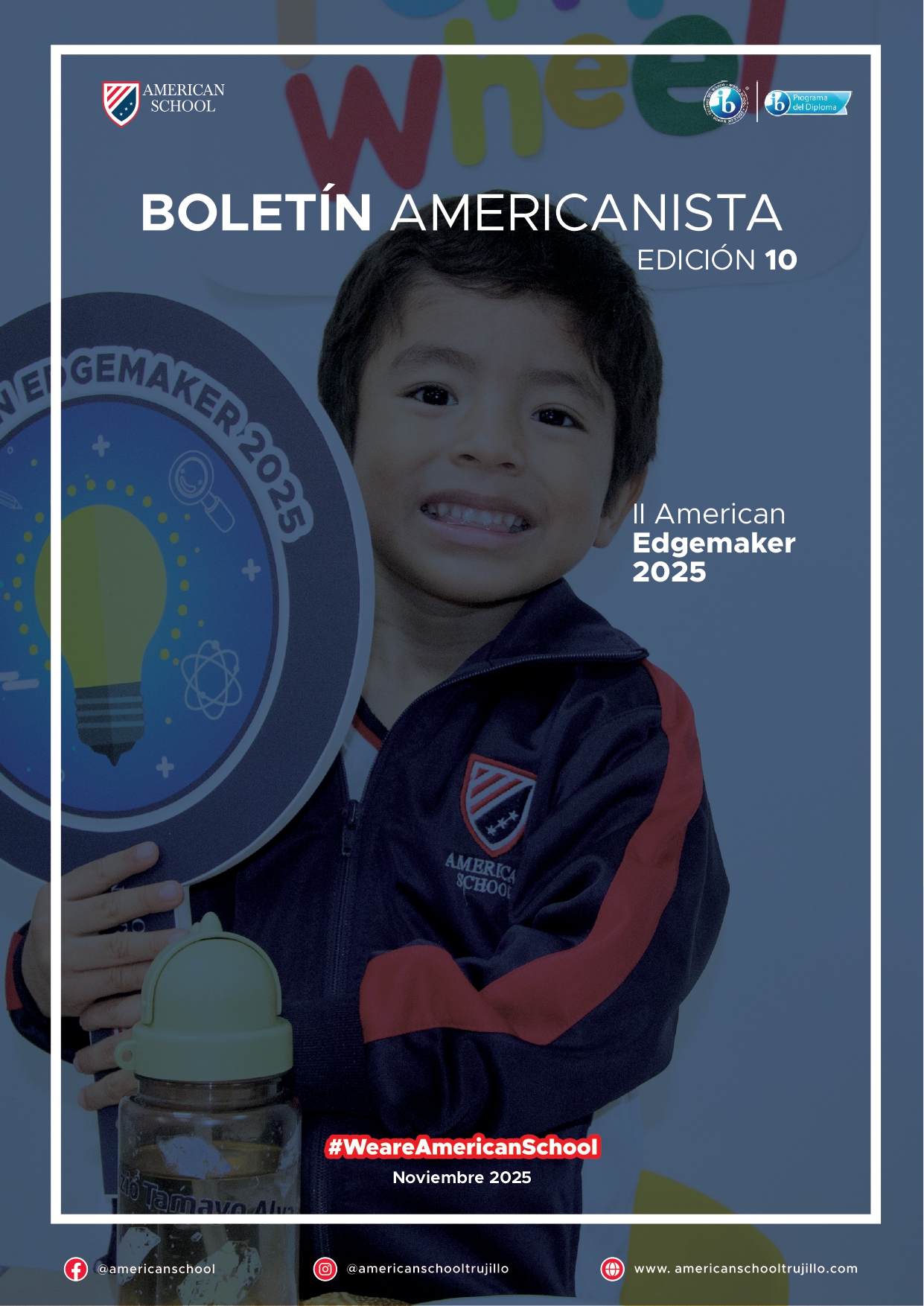 Presentamos la 6ta edición de nuestro boletín institucional, correspondiente al mes de Setiembre 2025.  We are a American School!